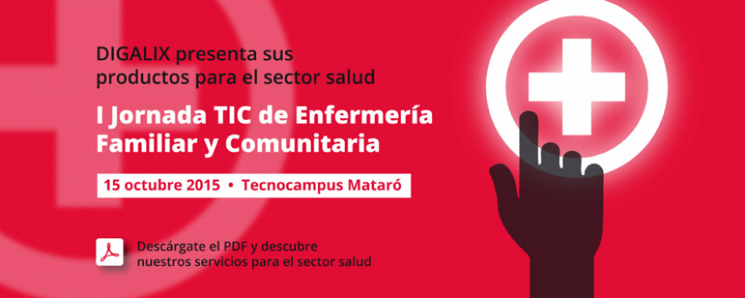 DIGALIX presenta sus productos en el sector salud en la I Jornada TIC de Enfermería Familiar y Comunitaria